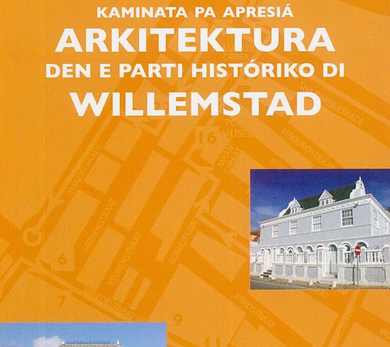 Kaminata di arkitektura den e parti históriko di Willemstad