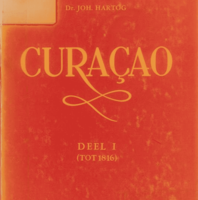 Curaçao, van Kolonie tot Autonomie – Deel I